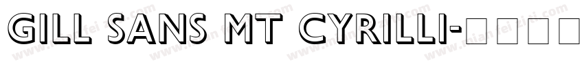 Gill Sans MT Cyrilli字体转换